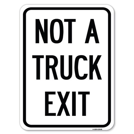 Signmission Not A Truck Exit Heavy-Gauge Aluminum Rust Proof Parking Sign, 24" L, 18" H, A-1824-23548 A-1824-23548